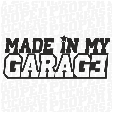 Made In My Garage